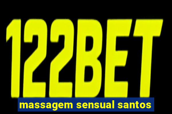 massagem sensual santos